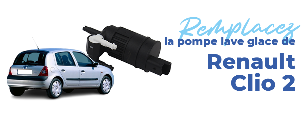 remplacez la pompe lave glace de votre Clio 2