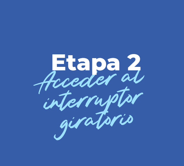 Acceder al interruptor giratorio