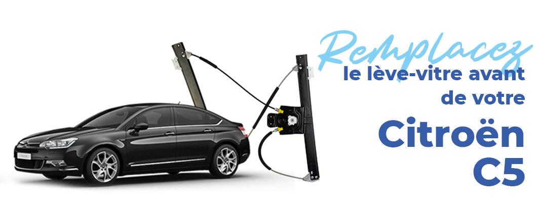 remplacez-leve-vitre-avant-citroen-c5