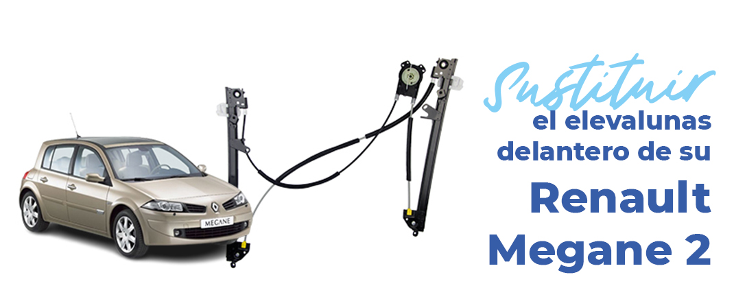 sustituir-elevalunas-delantero-renault-megane-2