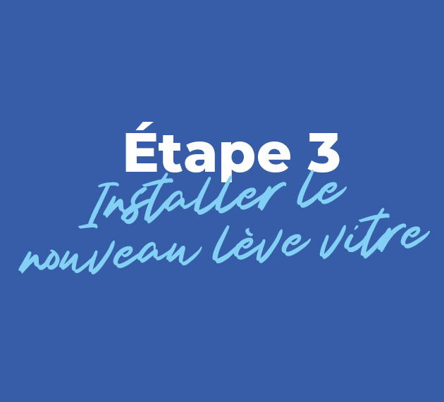 installer le nouveau leve vitre