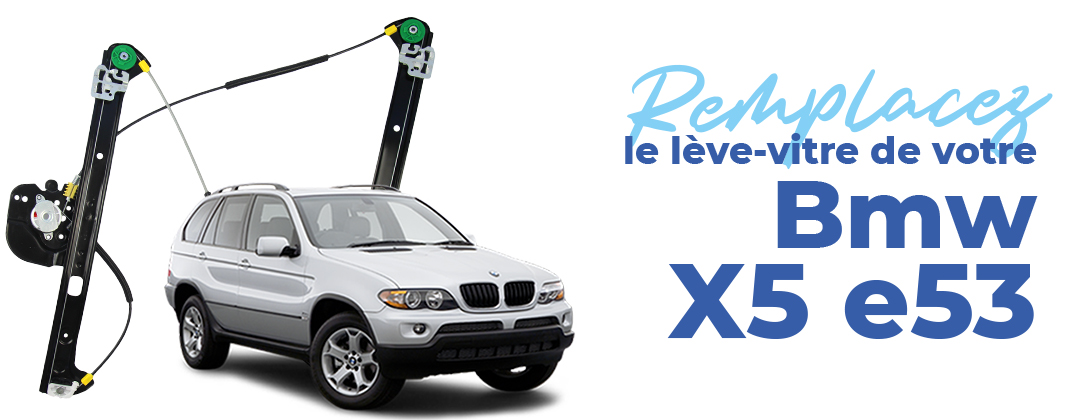 changer-le-leve-vitre-avant-de-bmw-x5-e53