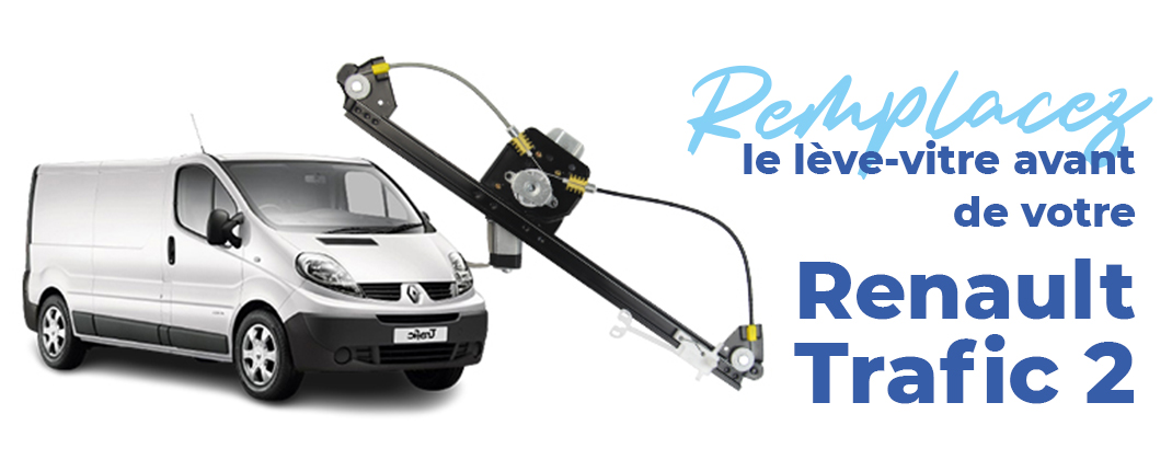 remplacer leve vitre avant renault trafic 2