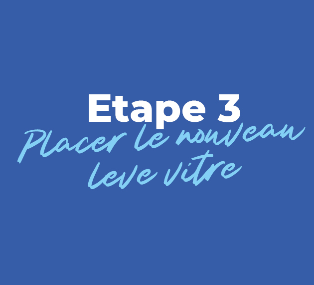 etape 3 placer nouveau leve vitre berlingo 2