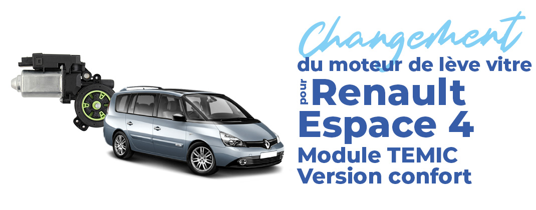 changer moteur leve vitre renault espace 4