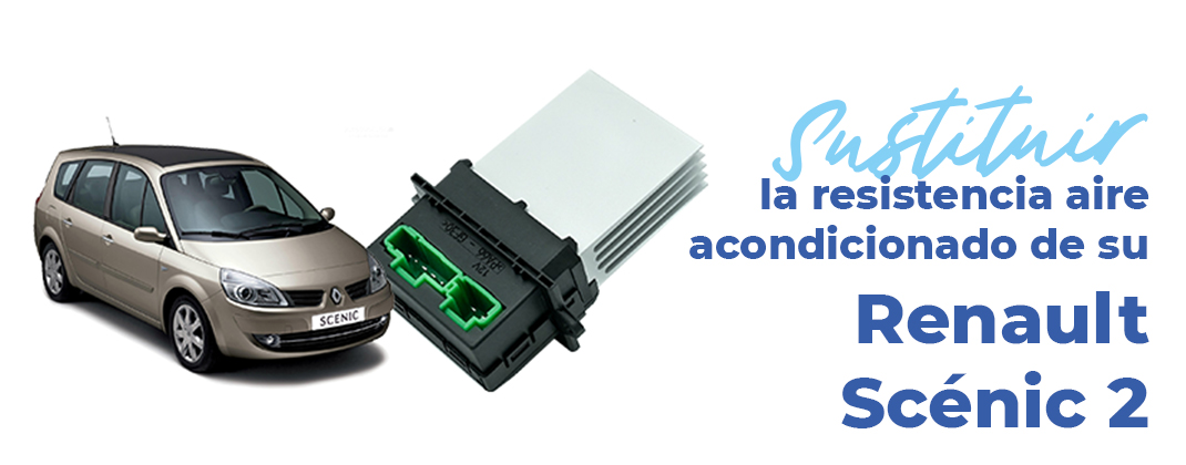 &iexcl;Sustituci&oacute;n de la resistencia ventilador del Renault Scenic 2 !