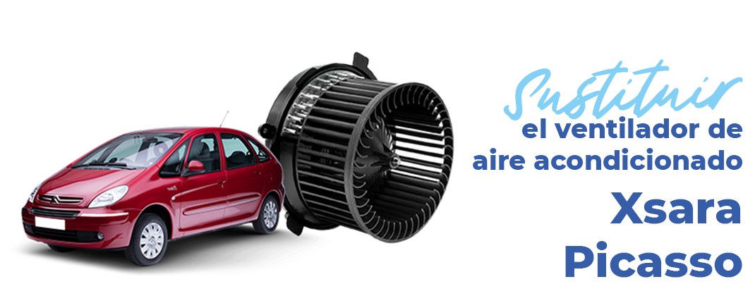 sustituir-ventilador-aire-acondicionado-citroen-xsara-picasso