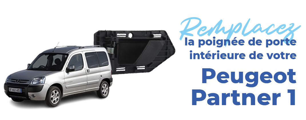 remplacer-poignee-porte-interieure-peugeot-partner-1