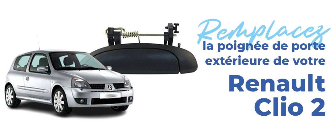 remplacez-poignee-porte-exterieure-renault-clio-2