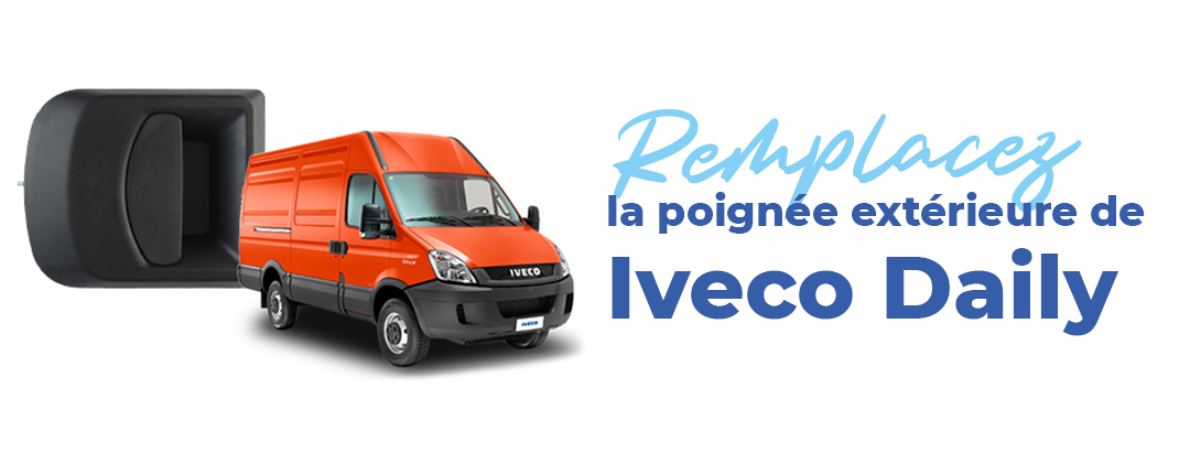 remplacer-poignee-iveco-daily