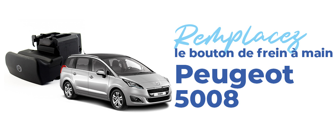 changer bouton frein a main peugeot 3008