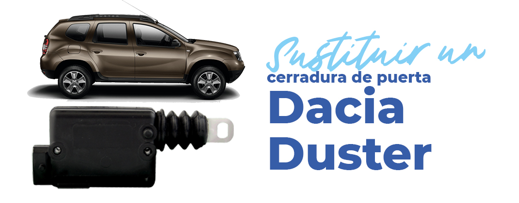 cambia el cierre centralizado del Dacia Duster