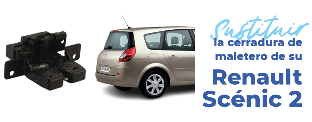 sustituir-cambiar-cerradura-maletero-renault-scenic-2
