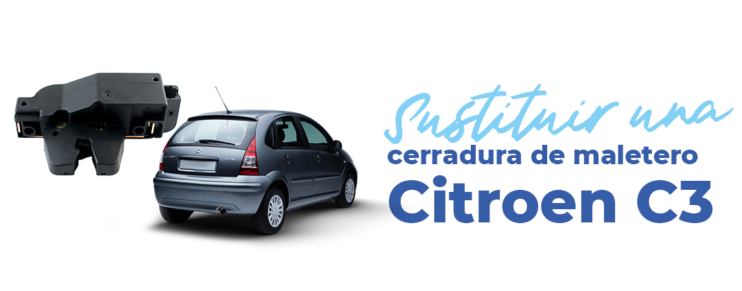 cerradura del maletero de tu Citroën C3