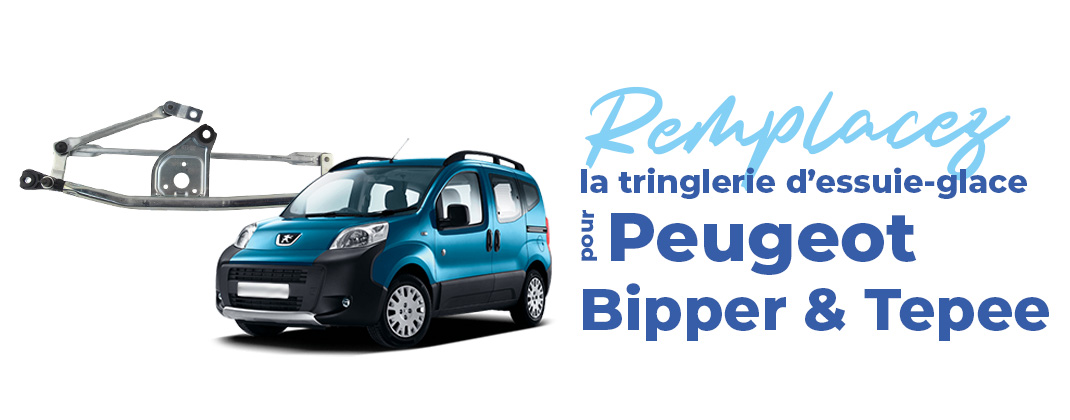 remplacer tringlerie d'essuie glace pour Peugeot Bipper