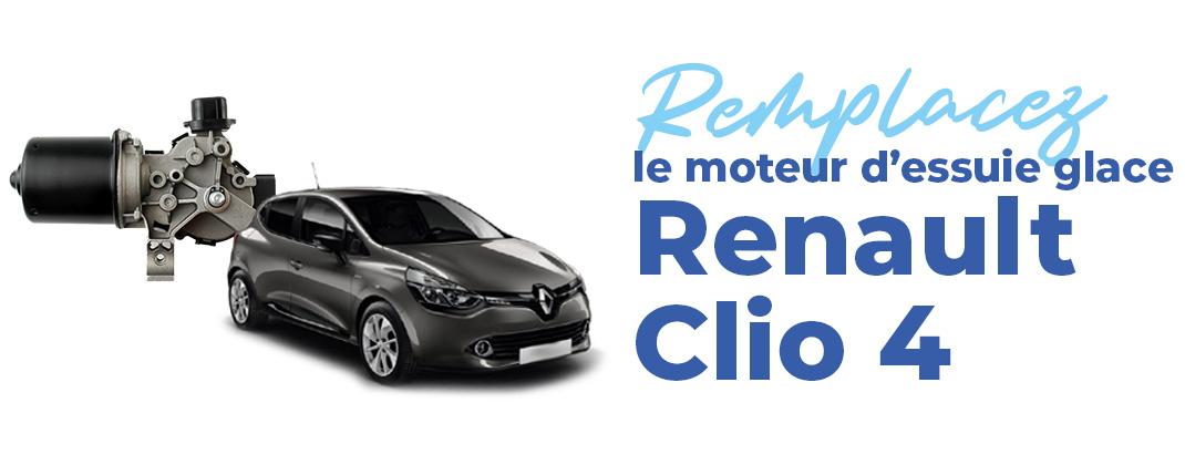 Comment changer un moteur d'essuie-glace sur Clio 4 ?