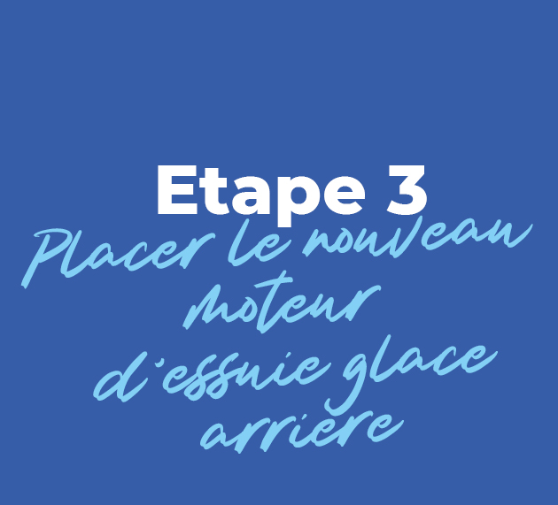 etape-3-placer-nouveau-moteur-essuie-glace-arriere-renault-clio-4