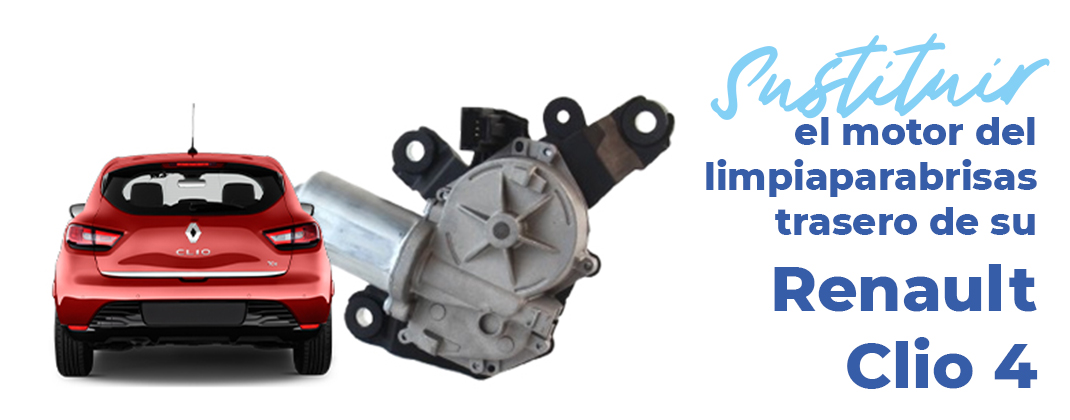 sustituir-motor-limpiaparabrisas-trasero-renault-clio-4