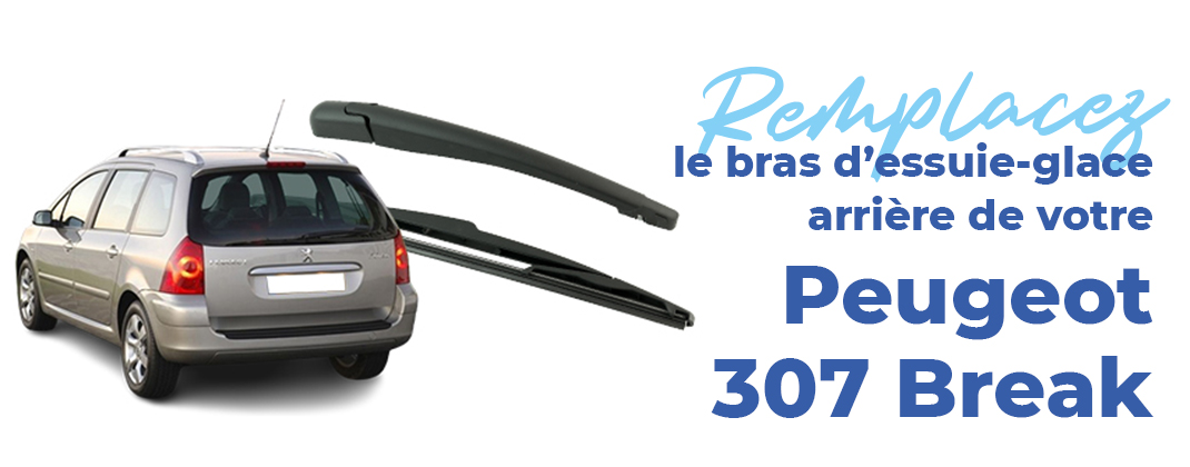 remplacez-bras-essuie-glace-arriere-peugeot-307-sw-break