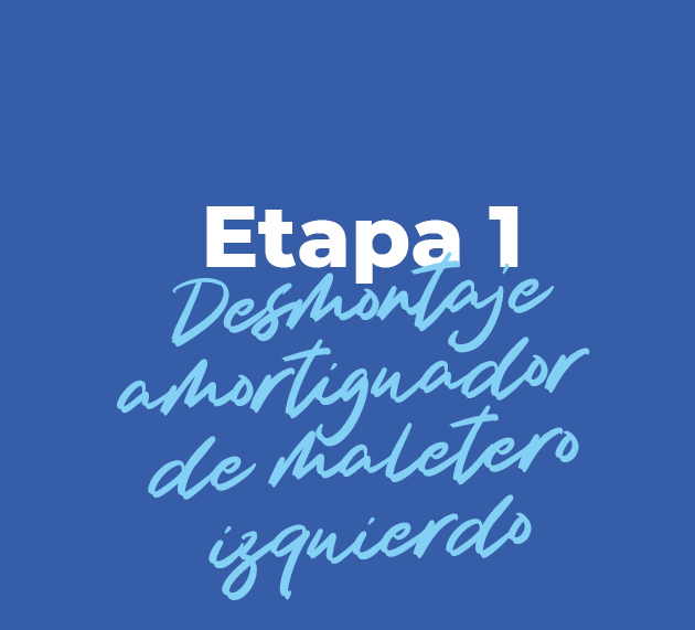etapa 1 desmontaje amortiguador maletero izquierdo defectuoso clio 2