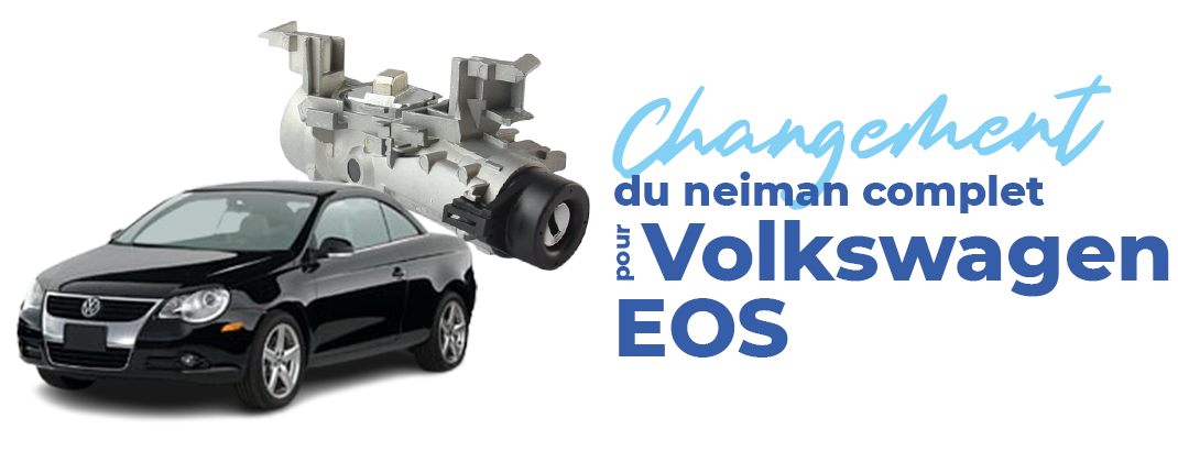 changez le neiman de votre vw eos