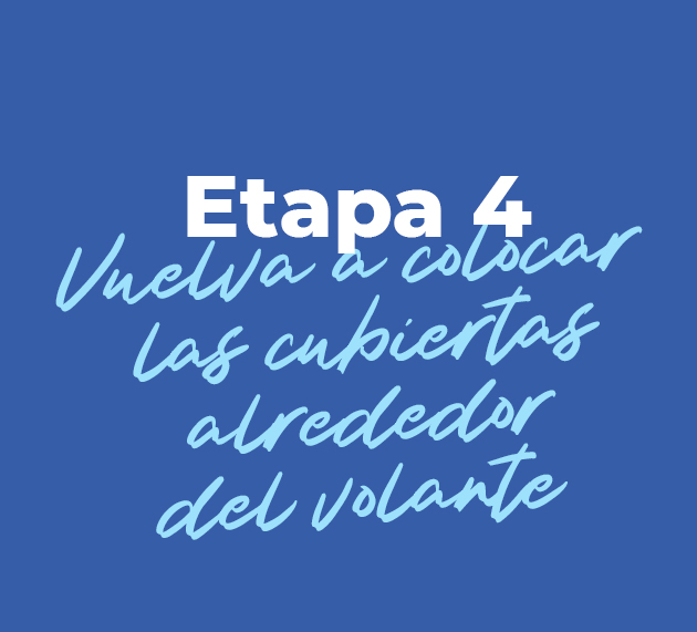 Vuelva a colocar el embellecedor del volante